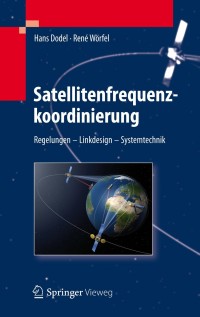 satellitenfrequenzkoordinierung 1st edition hans dodel, ren? w?rfel 364229202x, 3642292038, 9783642292026,