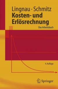 kosten und erl srechnung das arbeitsbuch 4th edition volker lingnau, hans schmitz 354024543x, 9783540245438