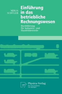 einf hrung in das betriebliche rechnungswesen buchf hrung f r industrie und handelsbetriebe 1st edition mirja