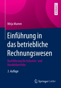 einf hrung in das betriebliche rechnungswesen buchf hrung f r industrie und handelsbetriebe 3rd edition mirja