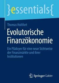 evolutorische finanz konomie ein pl doyer f r eine neue sichtweise der finanzm rkte und ihrer institutionen