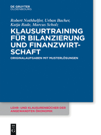 klausurtraining f r bilanzierung und finanzwirtschaft originalaufgaben mit musterl sungen 1st edition robert