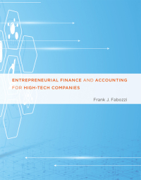 entrepreneurial finance and accounting for high tech companies 1st edition frank j. fabozzi 0262034980,