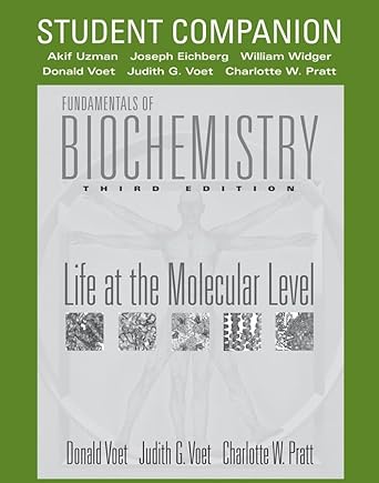 fundamentals of biochemistry life at the molecular level student companion 1st edition akif uzman ,joseph