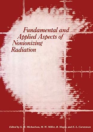 fundamental and applied aspects of nonionizing radiation 1st edition solomon michaelson 0306309017,