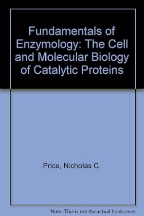 fundamentals of enzymology 1st edition nicholas price ,lewis stevens 0198502303, 978-0198502302