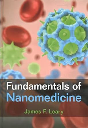 fundamentals of nanomedicine new edition james f leary 1107013976, 978-1107013971