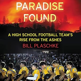 paradise found a football teams rise from the ashes 1st edition bill plaschke b096csdfjz, 979-8200745500