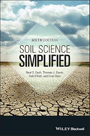 soil science simplified 1st edition neal s eash ,thomas j sauer ,deb o'dell ,evah odoi ,mary c bratz