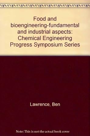 food and bioengineering fundamental and industrial aspects chemical engineering progress symposium series 1st