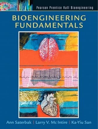 bioengineering fundamentals   by saterbak ann san ka yiu mcintire larry v published by prentice hall 1st