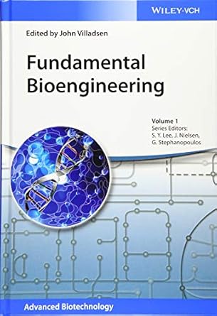 fundamental bioengineering 1st edition john villadsen ,sang yup lee ,jens nielsen ,gregory stephanopoulos