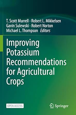 improving potassium recommendations for agricultural crops 1st edition t scott murrell ,robert l mikkelsen