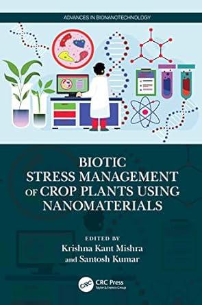 biotic stress management of crop plants using nanomaterials 1st edition krishna kant mishra ,santosh kumar
