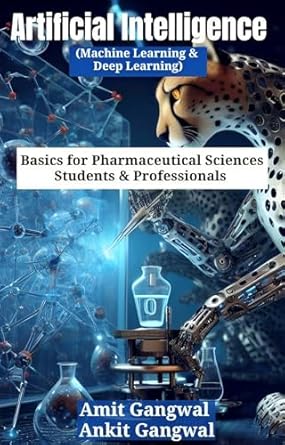 artificial intelligence basics for pharmaceutical sciences students and professionals 1st edition amit