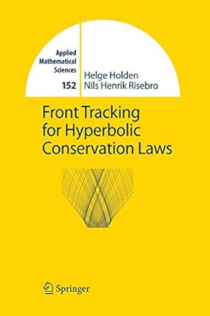 front tracking for hyperbolic conservation laws 2002nd edition helge holden ,nils h risebro 3642627978,