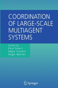 coordination of large scale multiagent systems 1st edition paul scerri, ?r?gis vincent, ?roger t. mailler