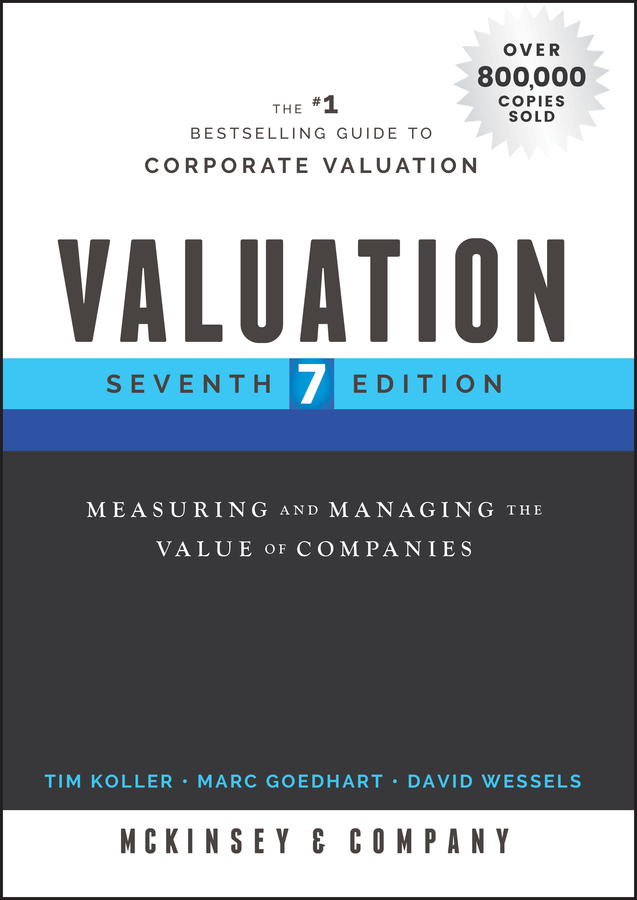 valuation measuring and managing the value of companies 7th edition mckinsey & company inc., koller, tim,