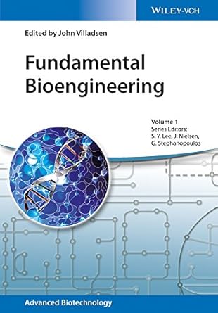 fundamental bioengineering 1st edition john villadsen b016gpyb0c, 978-3527336746