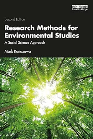 research methods for environmental studies a social science approach 2nd edition mark kanazawa b079dz6pvs,