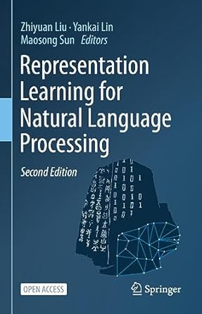 representation learning for natural language processing 1st edition zhiyuan liu ,yankai lin ,maosong sun