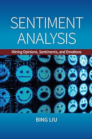 sentiment analysis mining opinions sentiments and emotions 1st edition bing liu b00f00bq80, 978-1107017894
