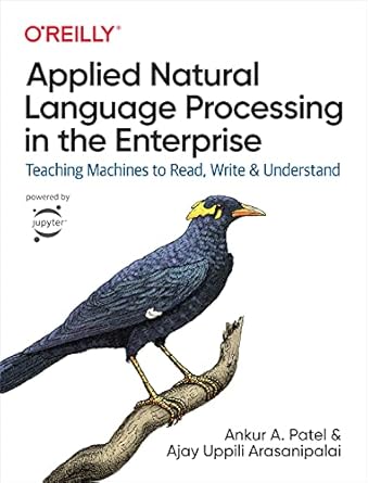 applied natural language processing in the enterprise teaching machines to read write and understand 1st