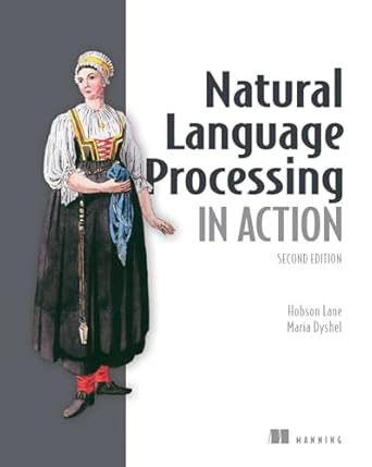 natural language processing in action 2nd edition hobson lane ,maria dyshel 1617299448, 978-1617299445