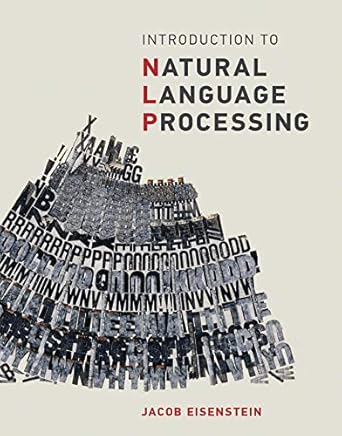 introduction to natural language processing 1st edition jacob eisenstein b07zylnlhd, b08hy3bs2w