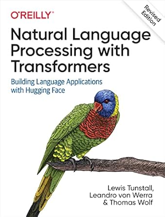 natural language processing with transformers revised edition lewis tunstall ,leandro von werra ,thomas wolf