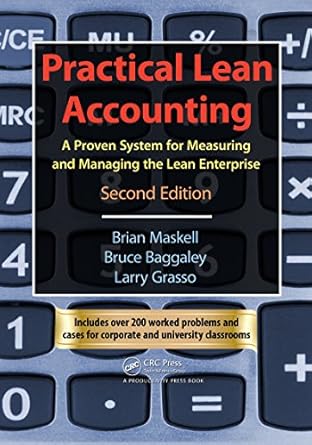 practical lean accounting a proven system for measuring and managing the lean enterprise 2nd edition brian h