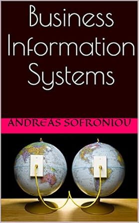 business information systems 1st edition andreas sofroniou b076vlxmwr, b08ktmr9w4