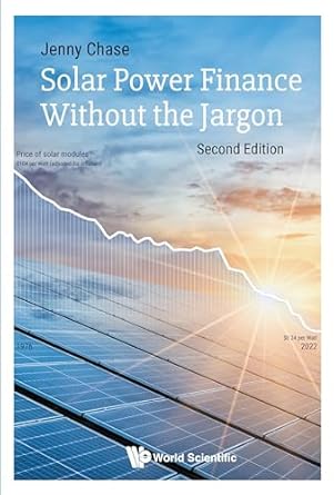 solar power finance without the jargon 2nd edition jenny chase b07vwpl3c6, 978-1800614789