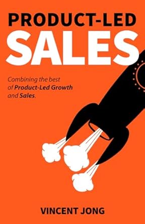 product led sales combining the best of product led growth and sales 1st edition vincent jong 8409598027,
