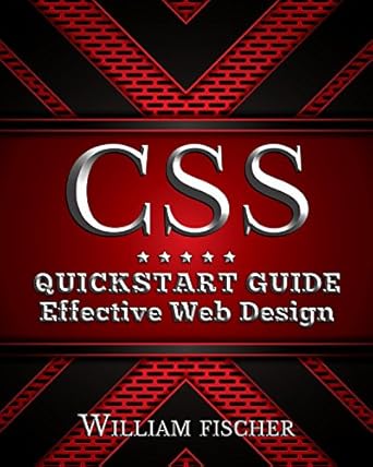 Css Quickstart Guide Effective Web Design