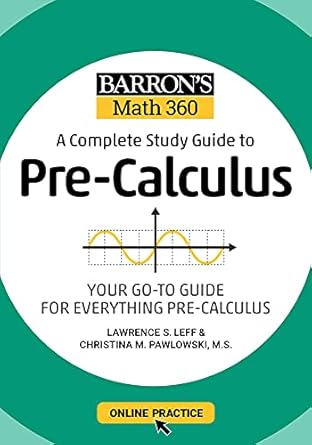 barrons math 360 a complete study guide to pre calculus with online practice 1st edition barron's educational