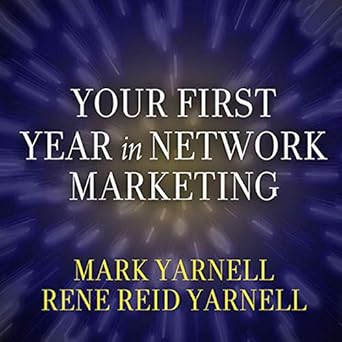 your first year in network marketing overcome your fears experience success and achieve your dreams