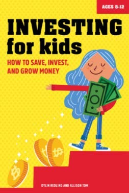 investing for kids how to save invest and grow money spiral bound dylin redling 1st edition dylin redling