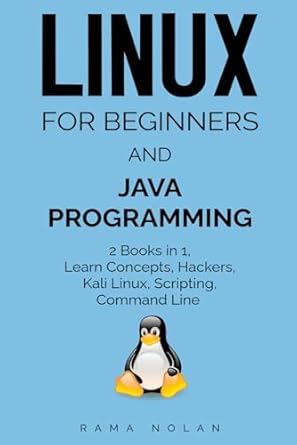 linux for beginners and java programming 2 books in 1 learn concepts hackers kali linux scripting command