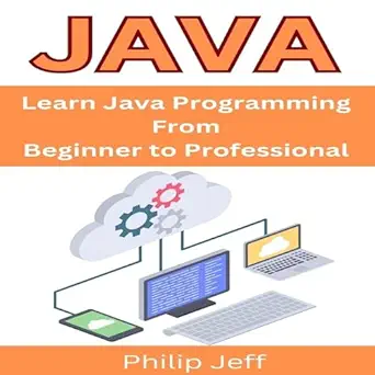 java learn java programming from beginner to professional 1st edition philip jeff ,jason wright b0dmts54vv