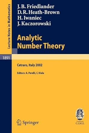 analytic number theory 1st edition j b friedlander ,d r heath brown ,h iwaniec 3540826696, 978-3540826699