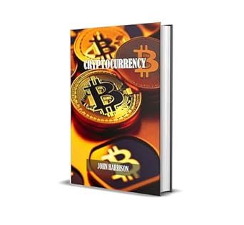 cryptocurrency 1st edition john harrison b0csm83593