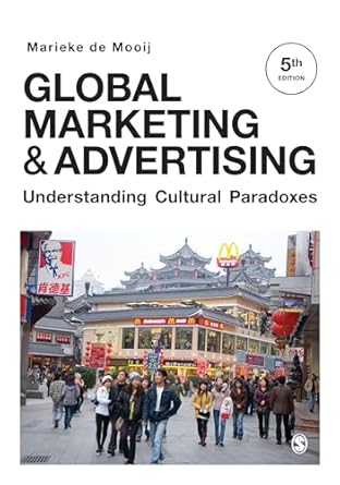 global marketing and advertising understanding cultural paradoxes 5th edition marieke de mooij 1544318146,