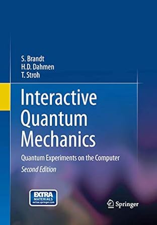 interactive quantum mechanics quantum experiments on the computer 1st edition siegmund brandt ,hans dieter