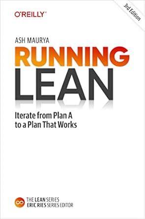 running lean iterate from plan a to a plan that works 3rd edition ash maurya 1098108779, 978-1098108779