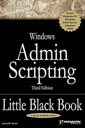 windows admin scripting little black book 3rd edition jesse m torres 1933097108, 978-1933097107