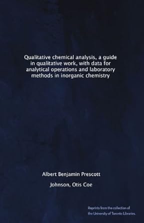 qualitative chemical analysis a guide in qualitative work with data for analytical operations and laboratory