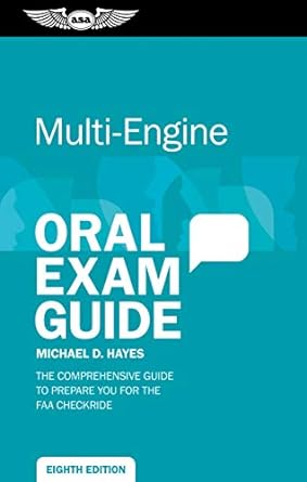 multi engine oral exam guide the comprehensive guide to prepare you for the faa checkride eigh edition