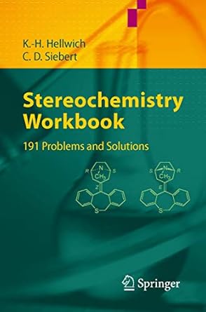stereochemistry workbook 191 problems and solutions 2006th edition karl heinz hellwich ,carsten siebert