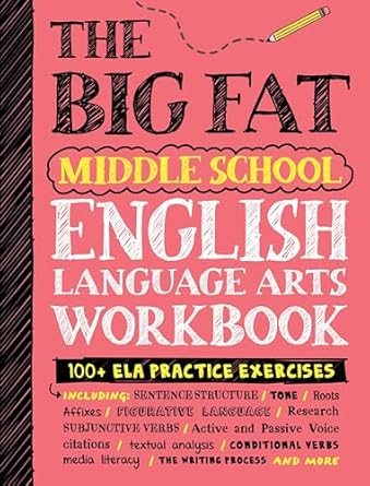 the big fat middle school english language arts workbook 100+ ela practice exercises workbook edition workman